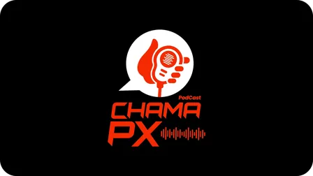 Chama PX Podcast